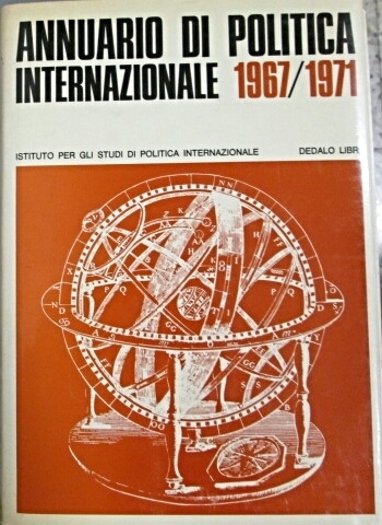 ANNUARIO DI POLITICA INTERNAZIONALE. - (1967 - 1971). Volume Ventiquattresimo.