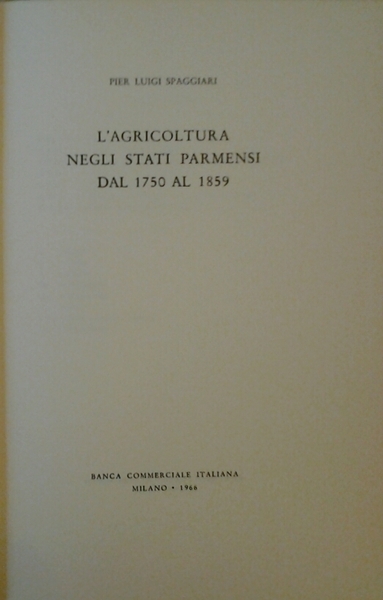 L'AGRICOLTURA NEGLI STATI PARMENSI DAL 1750 AL 1859.