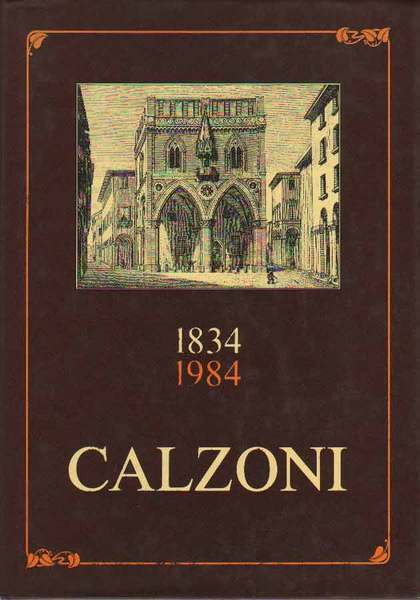 1834 - 1984 CENTOCINQUANT'ANNI DI VITA DELLA CALZONI.
