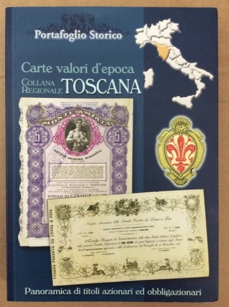 CARTE VALORI D'EPOCA. TOSCANA. - Panoramica di titoli azionari ed …