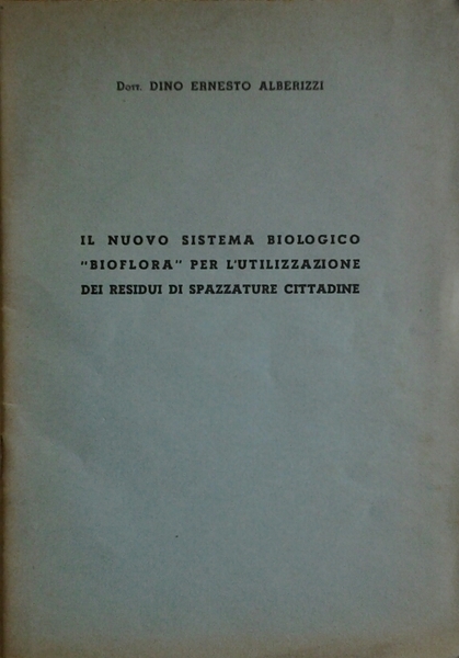 IL NUOVO SISTEMA BIOLOGICO "BIOFLORA" PER L'UTILIZZAZIONE DEI RESIDUI DI …
