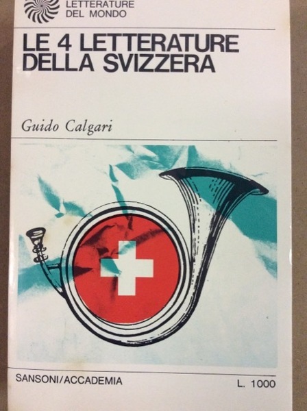 LE 4 (QUATTRO) LETTERATURE DELLA SVIZZERA.