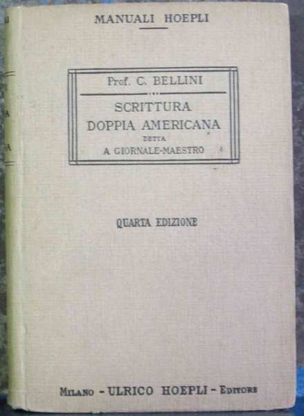 SCRITTURA DOPPIA AMERICANA DETTA A GIORNALE-MAESTRO. - Con un'appendice sulla …