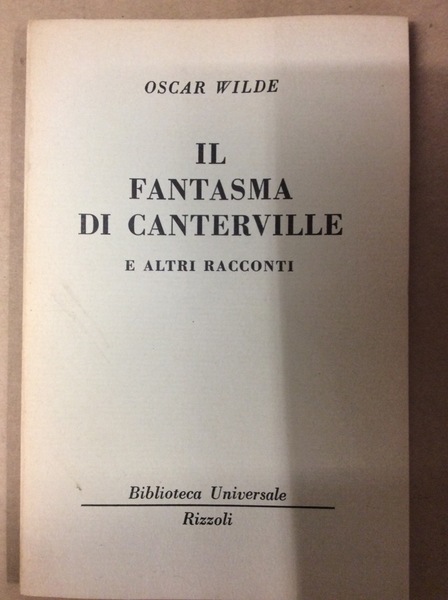 IL FANTASMA DI CANTERVILLE E ALTRI RACCONTI.