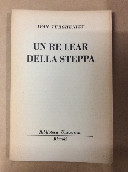 UN RE LEAR DELLA STEPPA.