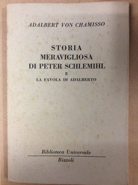 STORIA MERAVIGLIOSA DI PETER SCHOEMIHL - LA FAVOLA DI ADALBERTO.