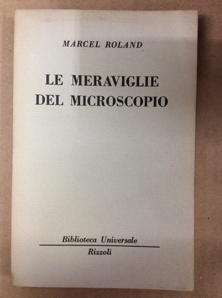 LE MERAVIGLIE DEL MICROSCOPIO.