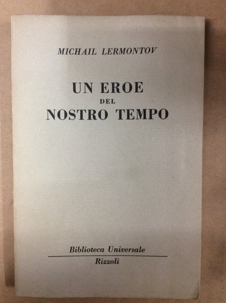 UN EROE DEL NOSTRO TEMPO.