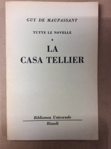 LA CASA TELLIER (TUTTE LE NOVELLE, I).