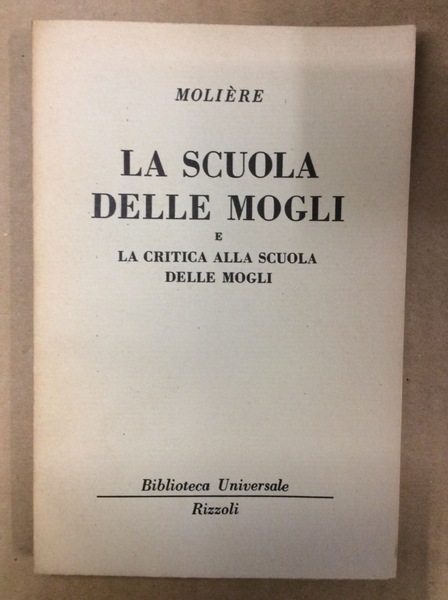 LA SCUOLA DELLE MOGLI - LA CRITICA ALLA SCUOLA DELLE …