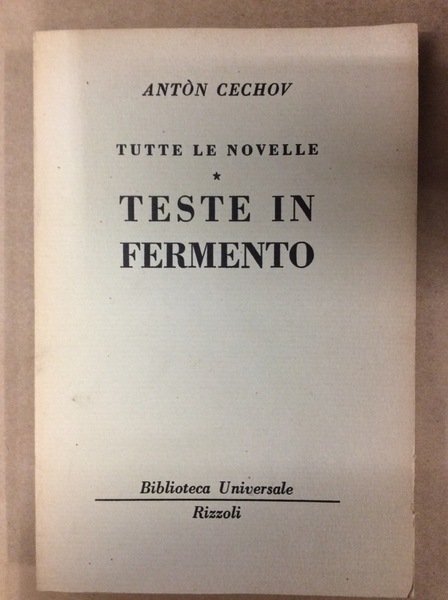TESTE IN FERMENTO (TUTTE LE NOVELLE, I).