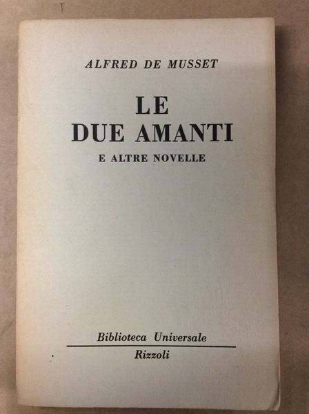 LE DUE AMANTI E ALTRE NOVELLE.