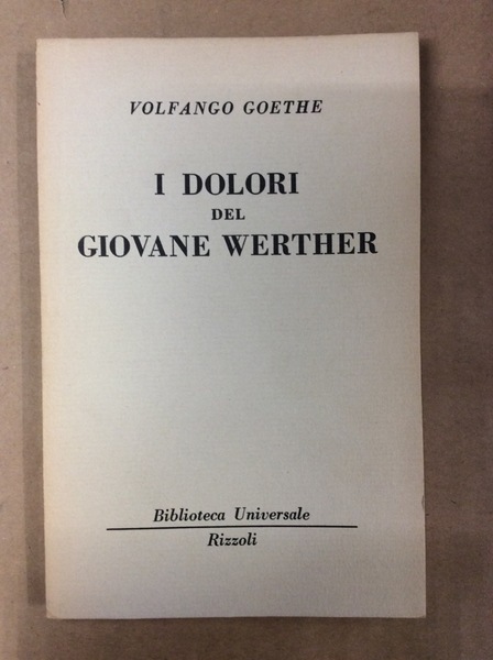 I DOLORI DEL GIOVANE WERTHER.