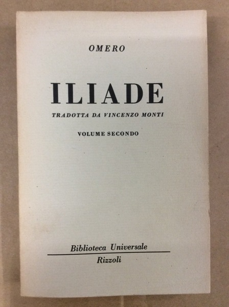ILIADE. VOLUME SECONDO.