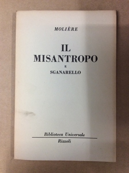 IL MISANTROPO - SGANARELLO.