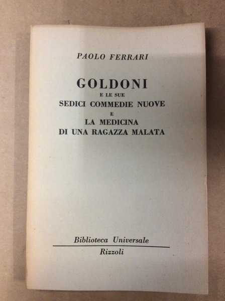 GOLDONI E LE SUE SEDICI COMMEDIE NUOVE - LA MEDICINA …