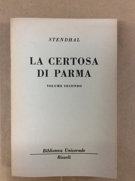 LA CERTOSA DI PARMA. VOLUME SECONDO.