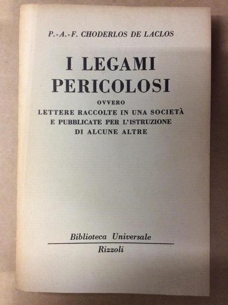 I LEGAMI PERICOLOSI, OVVERO LETTERE RACCOLTE IN UNA SOCIETA' E …