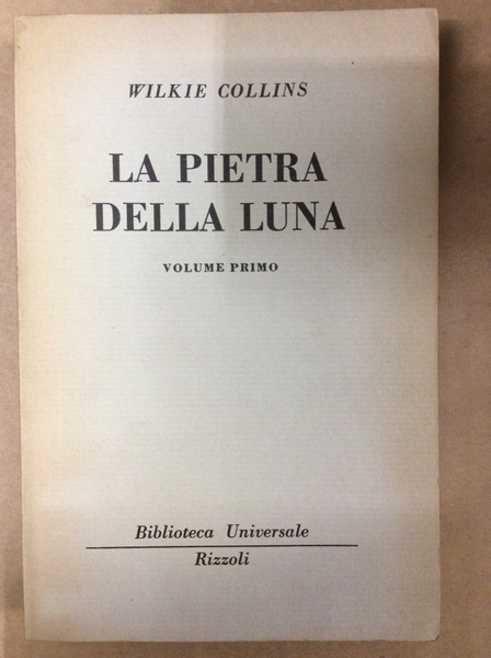 LA PIETRA DELLA LUNA. VOLUME PRIMO.