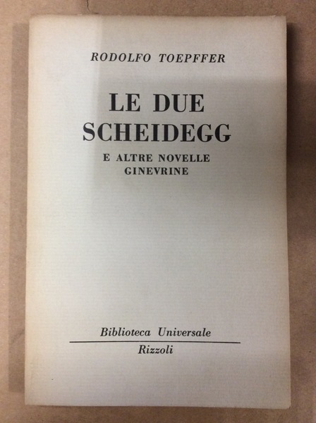 LE DUE SCHEIDEGG E ALTRE NOVELLE GINEVRINE.