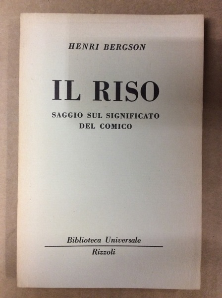 IL RISO (SAGGIO SUL SIGNIFICATO DEL COMICO).