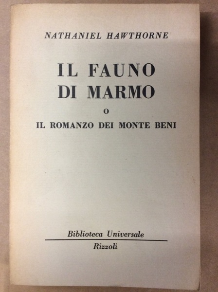 IL FAUNO DI MARMO, OVVERO IL ROMANZO DEI MONTE BENI.