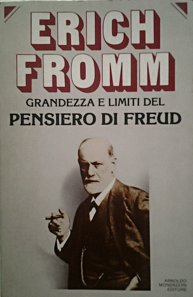 GRANDEZZA E LIMITI DEL PENSIERO DI FREUD.