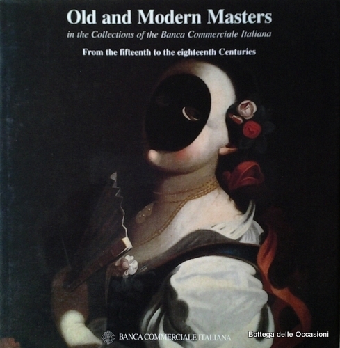 OLD AND MODERN MASTERS IN THE COLLECTIONS OF THE BANCA …