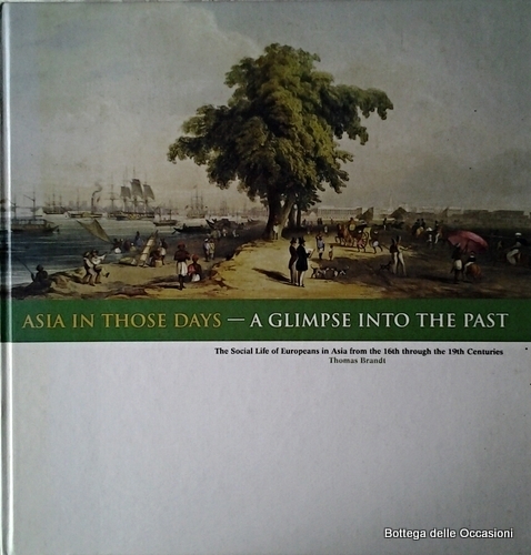 ASIA IN THOSE DAYS. - A glimpse into the past. …