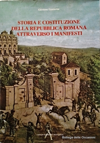 STORIA E COSTITUZIONE DELLA REPUBBLICA ROMANA ATTRAVERSO I MANIFESTI.