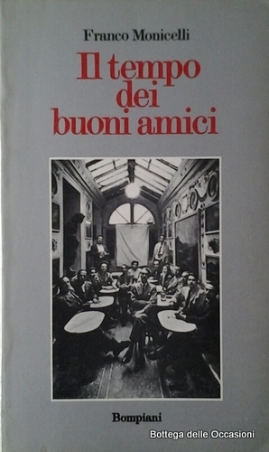 IL TEMPO DEI BUONI AMICI.