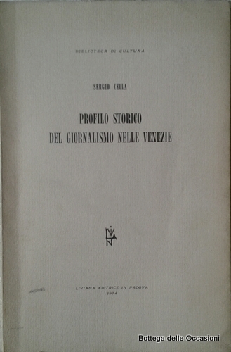 PROFILO STORICO DEL GIORNALISMO NELLE VENEZIE.