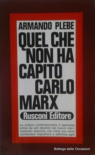 QUELLO CHE NON HA CAPITO CARLO MARX.