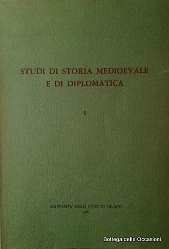 STUDI DI STORIA MEDIOEVALE E DI DIPLOMATICA. NUMERO 1.