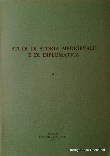STUDI DI STORIA MEDIOEVALE E DI DIPLOMATICA. NUMERO 4.