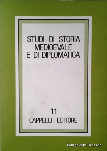 STUDI DI STORIA MEDIOEVALE E DI DIPLOMATICA. NUMERO 11.