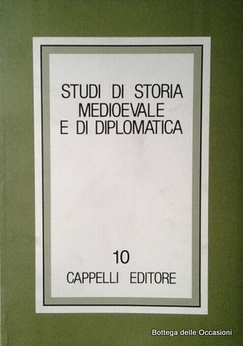 STUDI DI STORIA MEDIOEVALE E DI DIPLOMATICA. NUMERO 10.