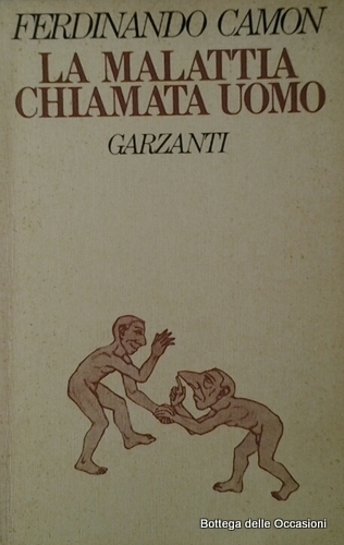 LA MALATTIA CHIAMATA UOMO.