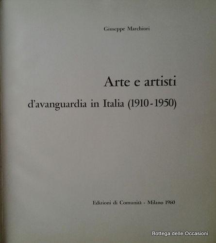 ARTE E ARTISTI D'AVANGUARDIA IN ITALIA (1910-1950).