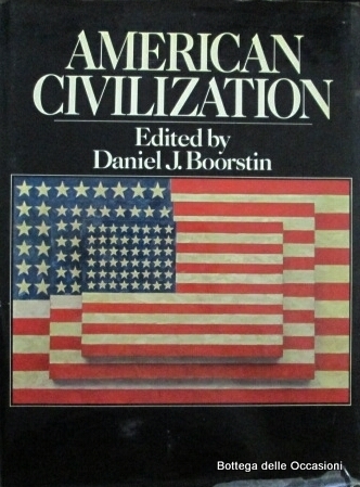 AMERICAN CIVILIZATION. A PORTRAIT FROM THE TWENTIETH CENTURY.