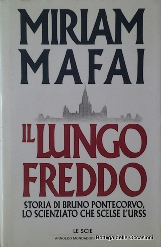 IL LUNGO FREDDO. - Storia di Bruno Pontecorvo, lo scienziato …