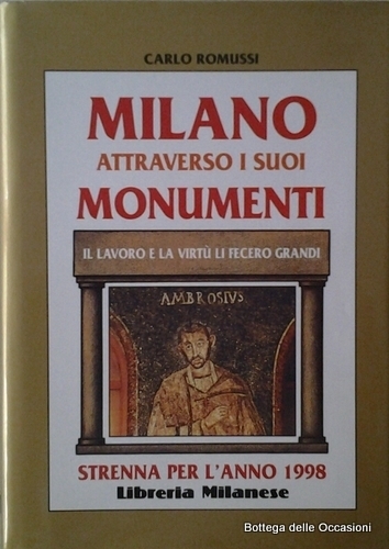 MILANO ATTRAVERSO I SUOI MONUMENTI. - Il lavoro e la …