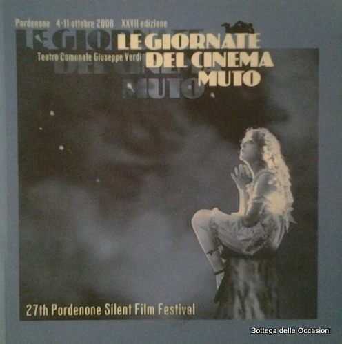 LE GIORNATE DEL CINEMA MUTO. - 27th Pordenone Silent Film …