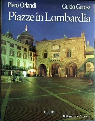 PIAZZE IN LOMBARDIA. - Squares in Lombardy.