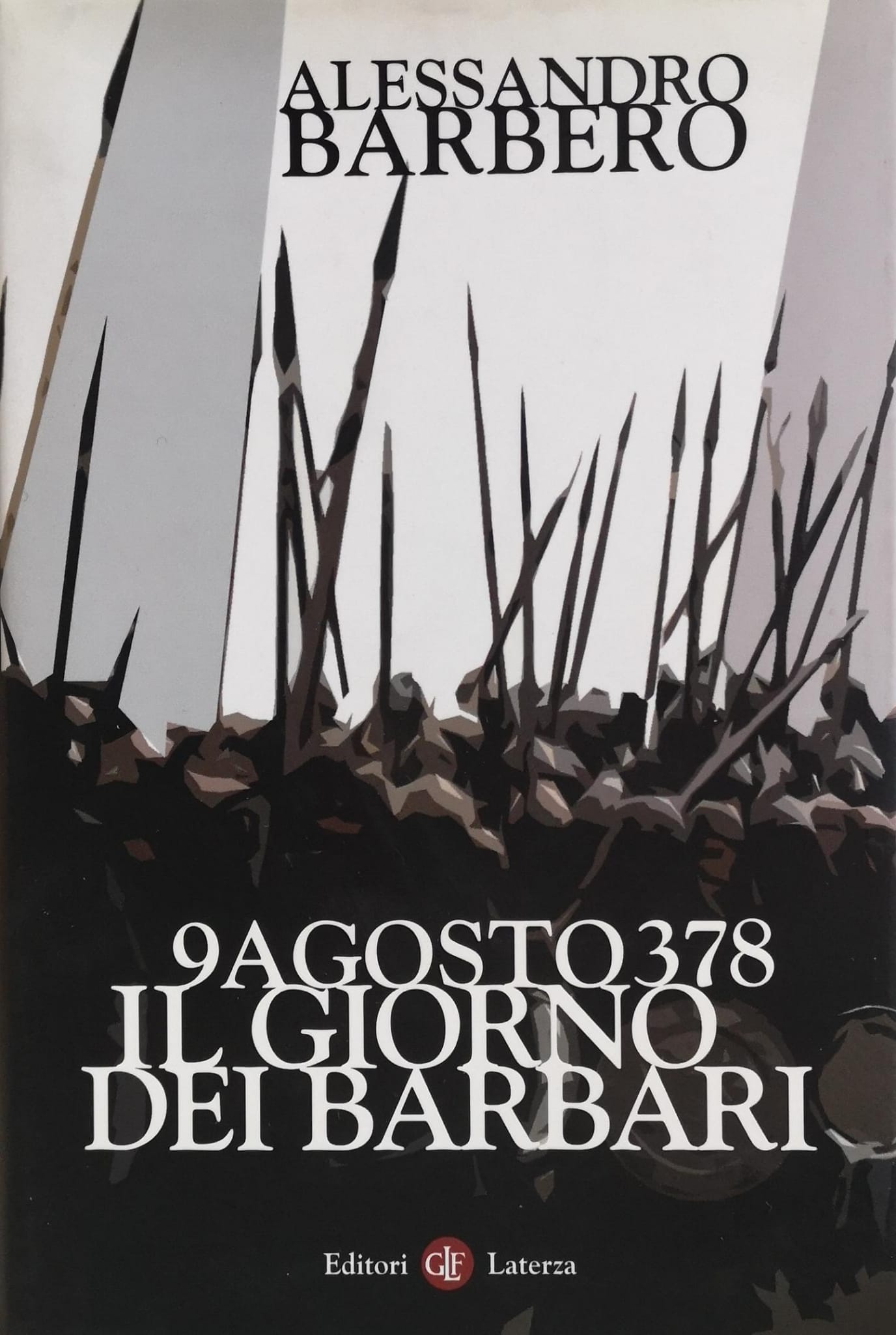 9 AGOSTO 378. IL GIORNO DEI BARBARI.