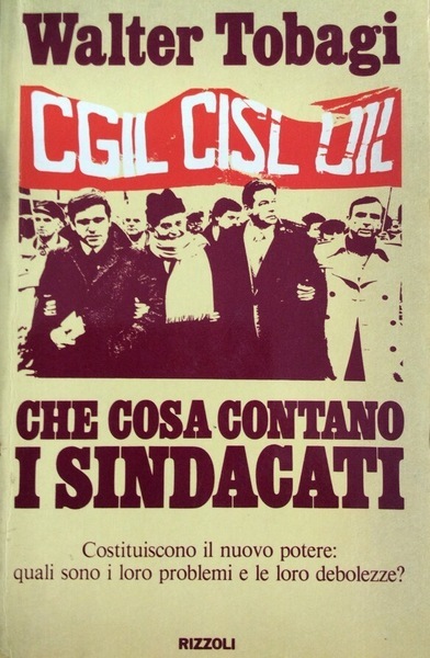 CHE COSA CONTANO I SINDACATI.