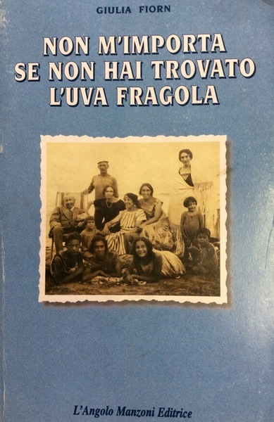 NON M'IMPORTA SE NON HAI TROVATO L'UVA FRAGOLA.