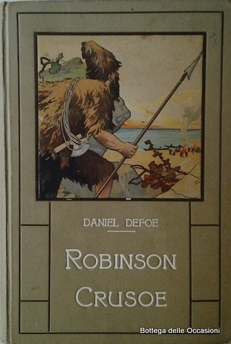 VITA ED AVVENTURE DI ROBINSON CRUSUE'.