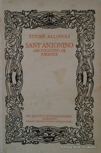 SANT'ANTONINO. Arcivescovo di Firenze.