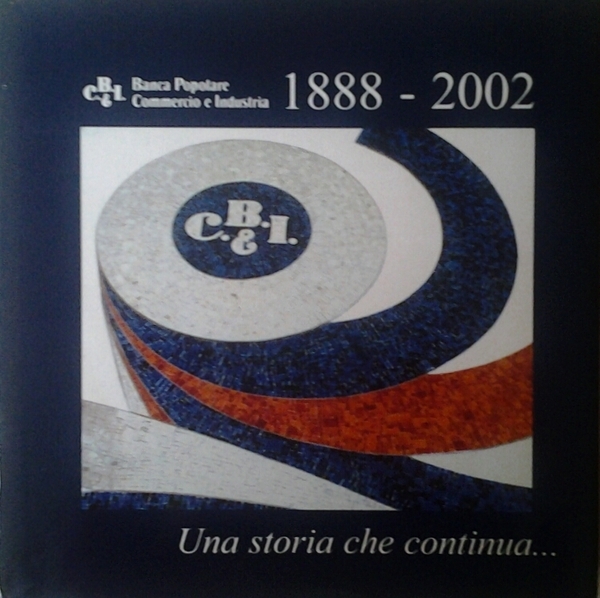 BANCA POPOLARE COMMERCIO E INDUSTRIA 1888 - 2002. - Una …